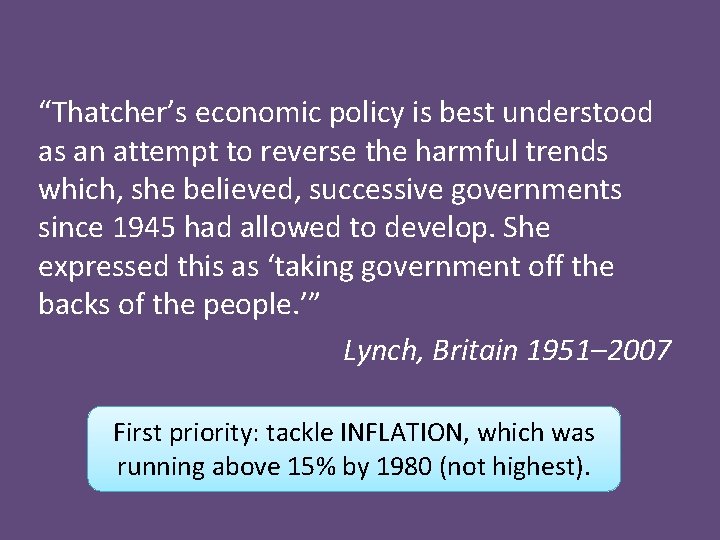 “Thatcher’s economic policy is best understood as an attempt to reverse the harmful trends