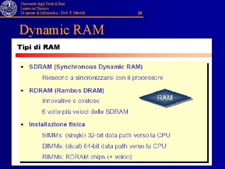 Università degli Studi di Bari Laurea in Chimica Di spense di Informatica - Dott.