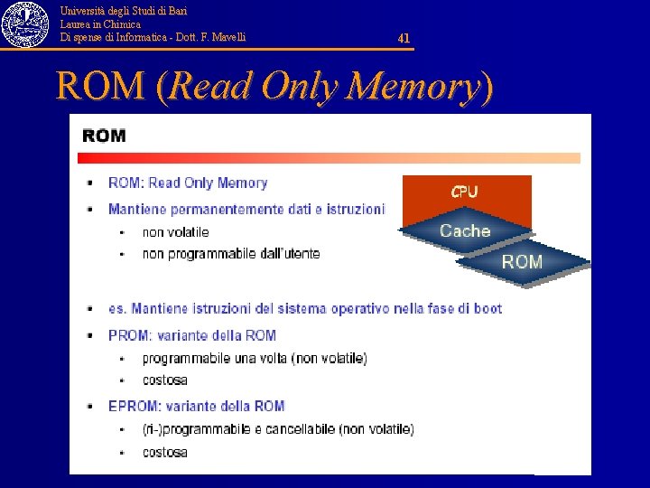 Università degli Studi di Bari Laurea in Chimica Di spense di Informatica - Dott.