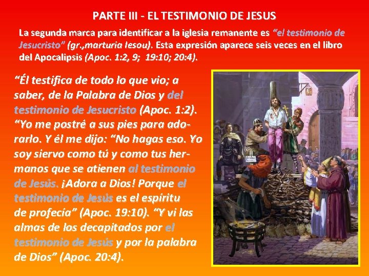 PARTE III - EL TESTIMONIO DE JESUS La segunda marca para identificar a la