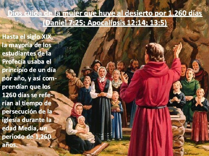Dios cuida de la mujer que huye al desierto por 1, 260 días (Daniel