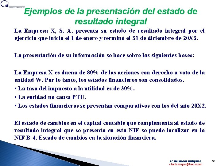 Ejemplos de la presentación del estado de resultado integral La Empresa X, S. A.