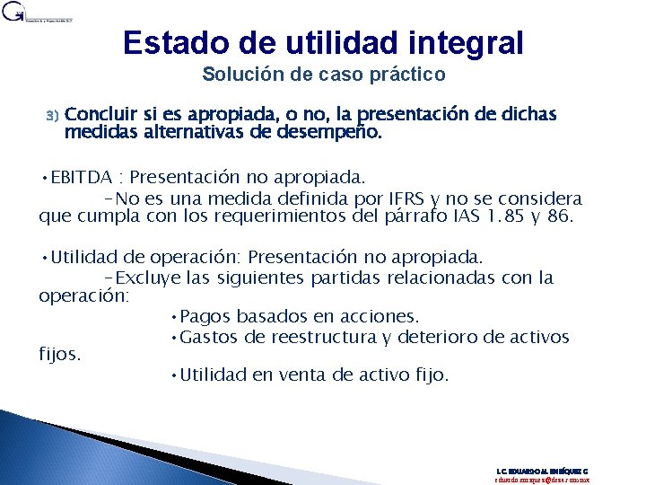 Estado de utilidad integral Solución de caso práctico 3) Concluir si es apropiada, o