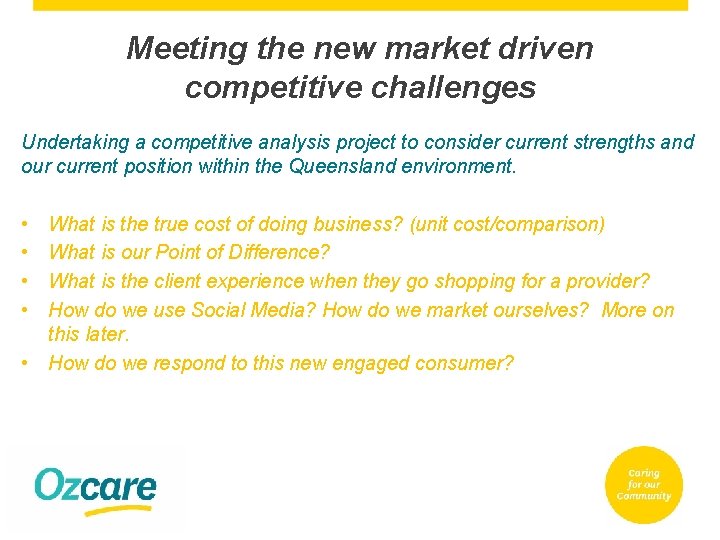 Meeting the new market driven competitive challenges Undertaking a competitive analysis project to consider