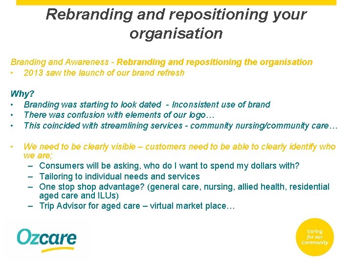 Rebranding and repositioning your organisation Branding and Awareness - Rebranding and repositioning the organisation