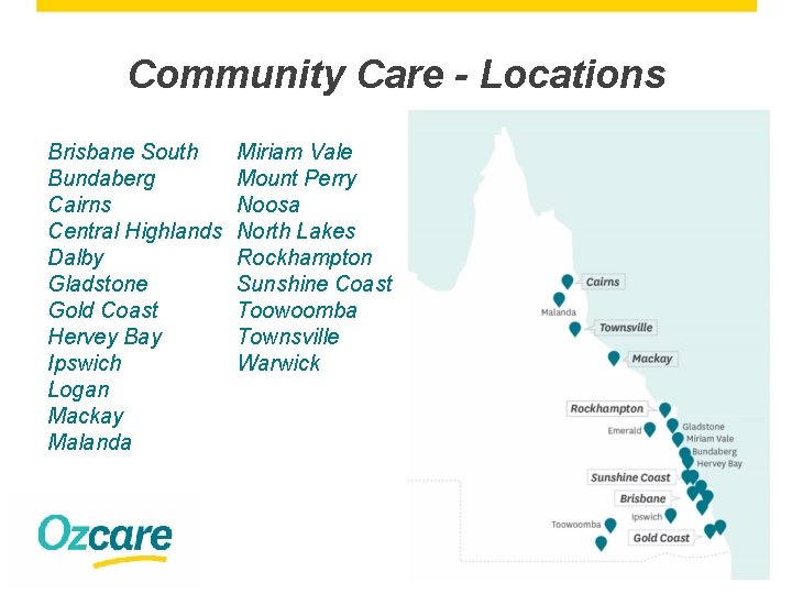 Community Care - Locations Brisbane South Bundaberg Cairns Central Highlands Dalby Gladstone Gold Coast