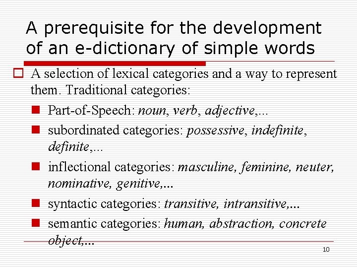A prerequisite for the development of an e-dictionary of simple words o A selection