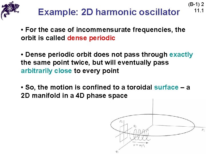 Example: 2 D harmonic oscillator (B-1) 2 11. 1 • For the case of