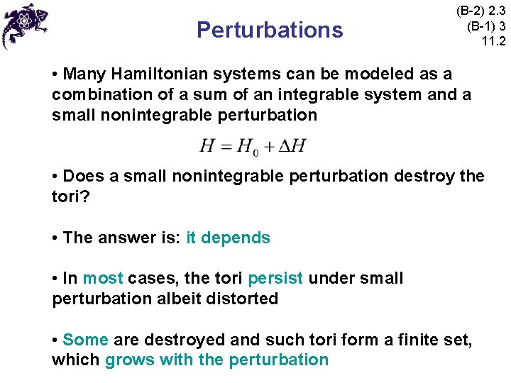 Perturbations (B-2) 2. 3 (B-1) 3 11. 2 • Many Hamiltonian systems can be