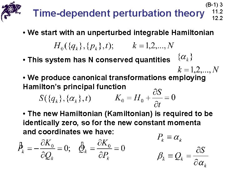 Time-dependent perturbation theory (B-1) 3 11. 2 12. 2 • We start with an