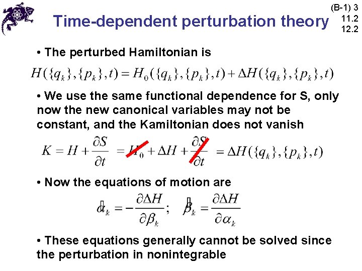 Time-dependent perturbation theory (B-1) 3 11. 2 12. 2 • The perturbed Hamiltonian is