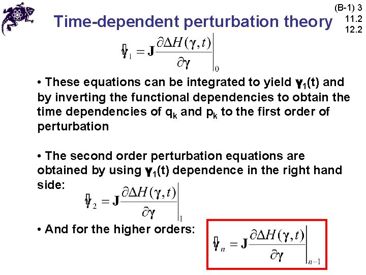 Time-dependent perturbation theory (B-1) 3 11. 2 12. 2 • These equations can be