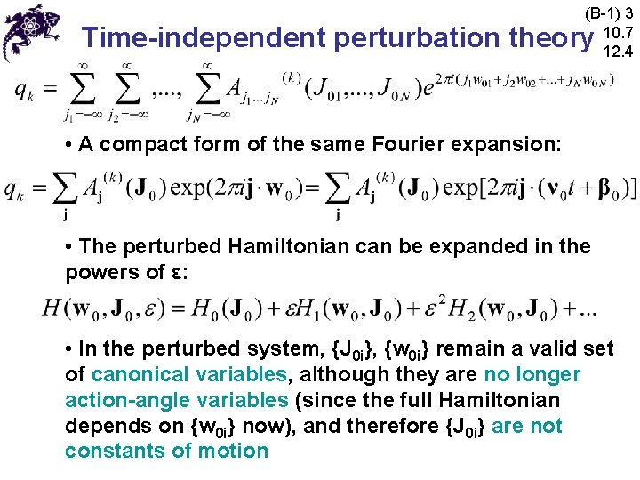 (B-1) 3 10. 7 12. 4 Time-independent perturbation theory • A compact form of