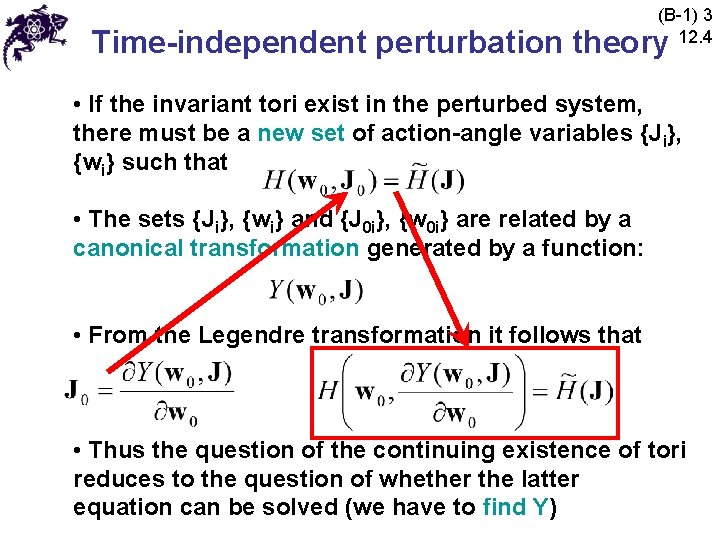 (B-1) 3 12. 4 Time-independent perturbation theory • If the invariant tori exist in