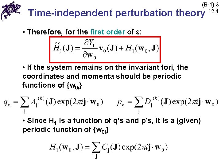 (B-1) 3 12. 4 Time-independent perturbation theory • Therefore, for the first order of