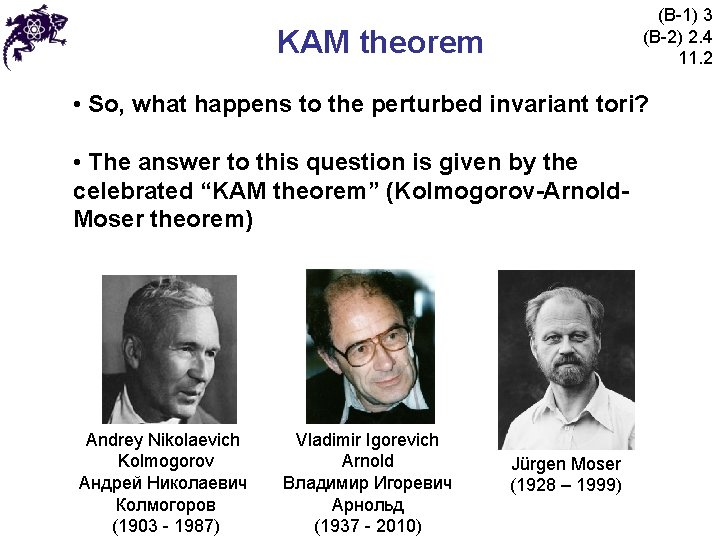 (B-1) 3 (B-2) 2. 4 11. 2 KAM theorem • So, what happens to