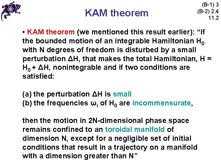 KAM theorem (B-1) 3 (B-2) 2. 4 11. 2 • KAM theorem (we mentioned
