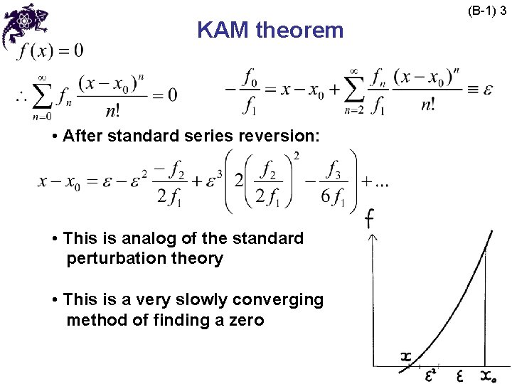 KAM theorem • After standard series reversion: • This is analog of the standard