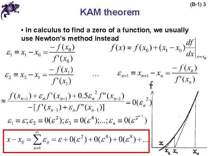 KAM theorem • In calculus to find a zero of a function, we usually