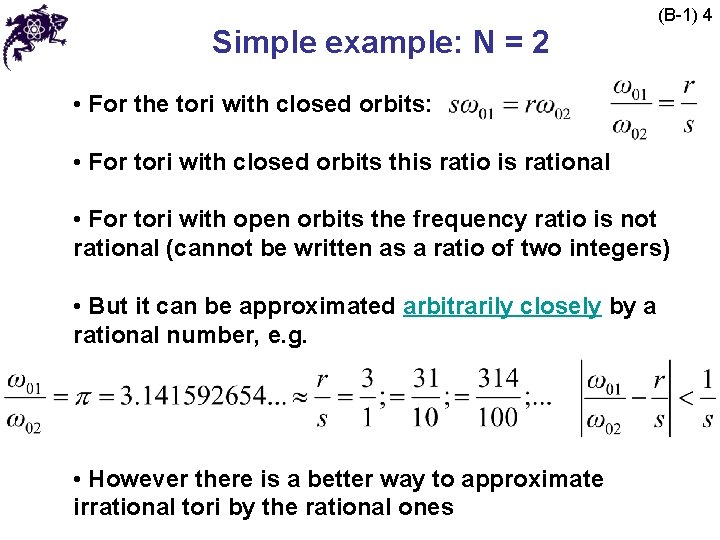 Simple example: N = 2 (B-1) 4 • For the tori with closed orbits: