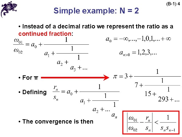 Simple example: N = 2 (B-1) 4 • Instead of a decimal ratio we