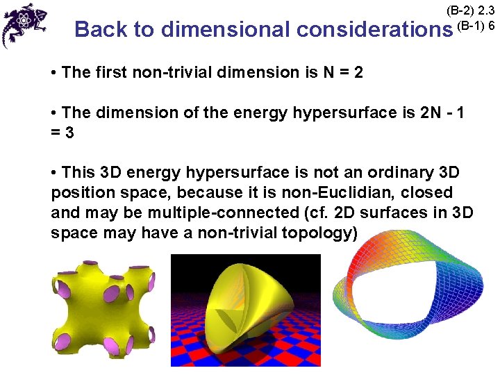 (B-2) 2. 3 (B-1) 6 Back to dimensional considerations • The first non-trivial dimension