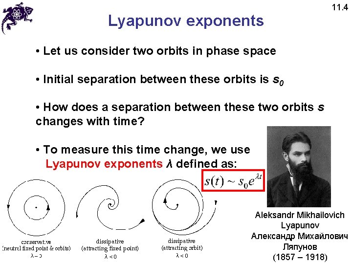 Lyapunov exponents 11. 4 • Let us consider two orbits in phase space •