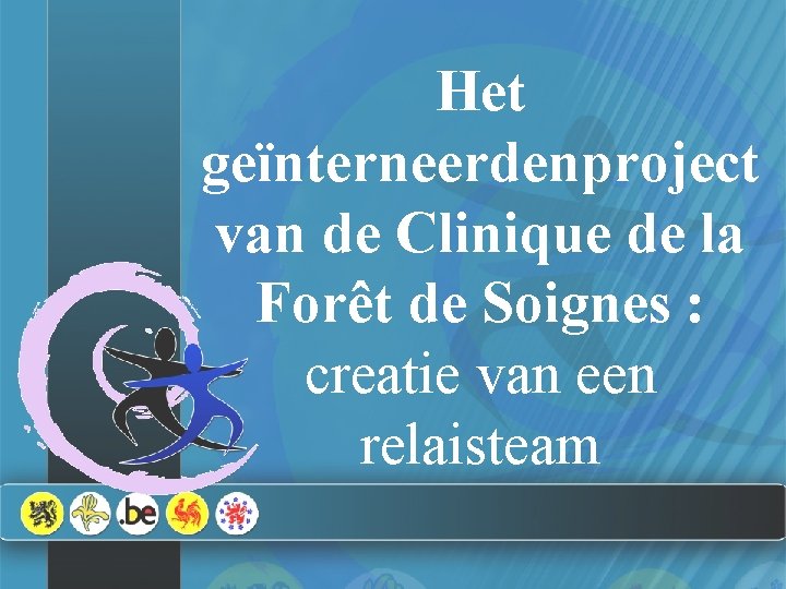 Het geïnterneerdenproject van de Clinique de la Forêt de Soignes : creatie van een