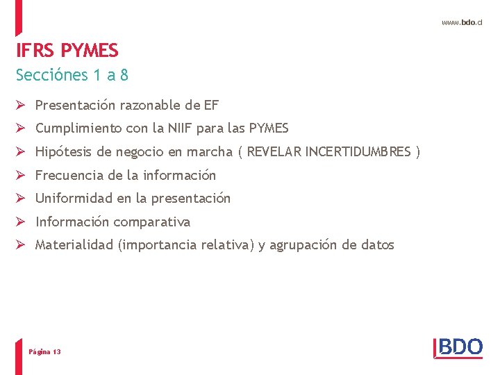 www. bdo. cl IFRS PYMES Secciónes 1 a 8 Ø Presentación razonable de EF