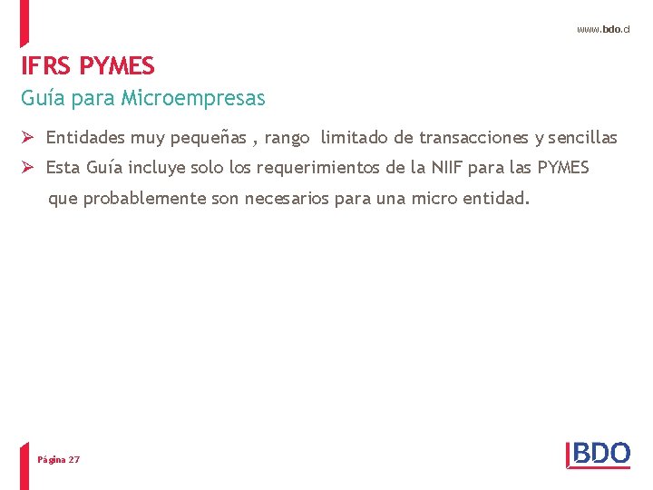 www. bdo. cl IFRS PYMES Guía para Microempresas Ø Entidades muy pequeñas , rango