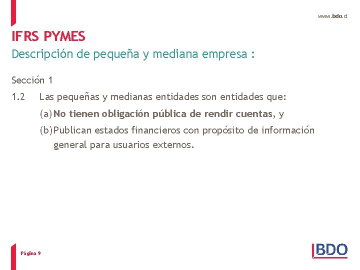 www. bdo. cl IFRS PYMES Descripción de pequeña y mediana empresa : Sección 1