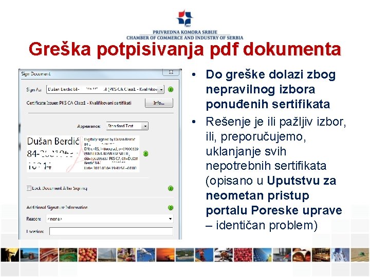 Greška potpisivanja pdf dokumenta • Do greške dolazi zbog nepravilnog izbora ponuđenih sertifikata •