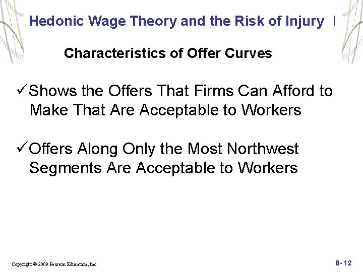 Hedonic Wage Theory and the Risk of Injury I Characteristics of Offer Curves üShows