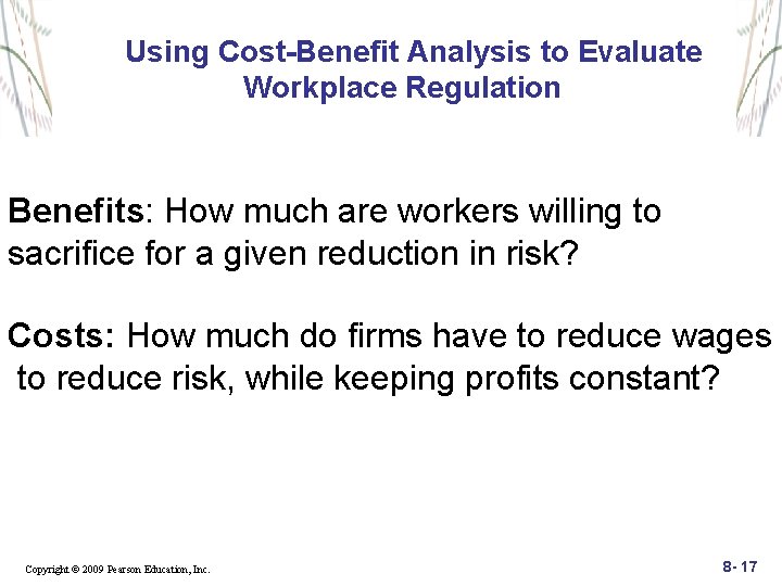 Using Cost-Benefit Analysis to Evaluate Workplace Regulation Benefits: How much are workers willing to