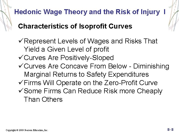 Hedonic Wage Theory and the Risk of Injury I Characteristics of Isoprofit Curves üRepresent
