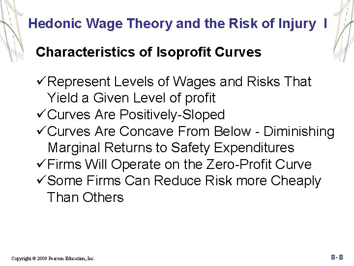 Hedonic Wage Theory and the Risk of Injury I Characteristics of Isoprofit Curves üRepresent
