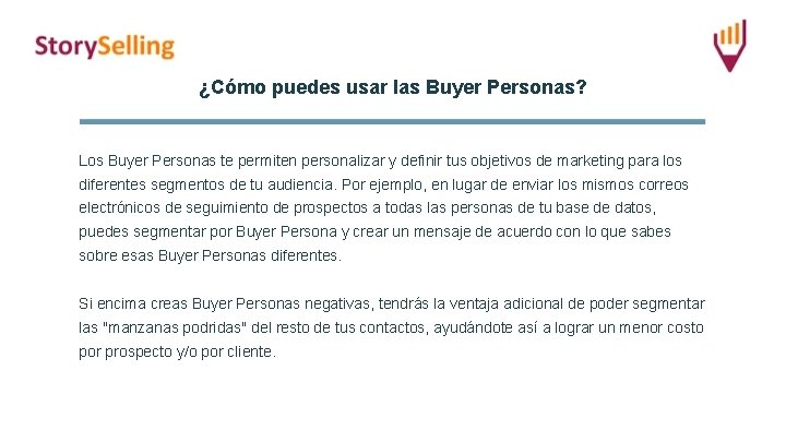 ¿Cómo puedes usar las Buyer Personas? Los Buyer Personas te permiten personalizar y definir
