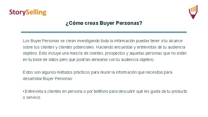 ¿Cómo creas Buyer Personas? Los Buyer Personas se crean investigando toda la información puedas