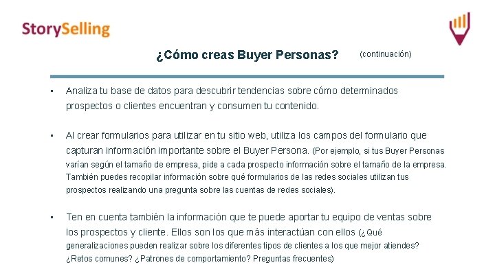 ¿Cómo creas Buyer Personas? • (continuación) Analiza tu base de datos para descubrir tendencias