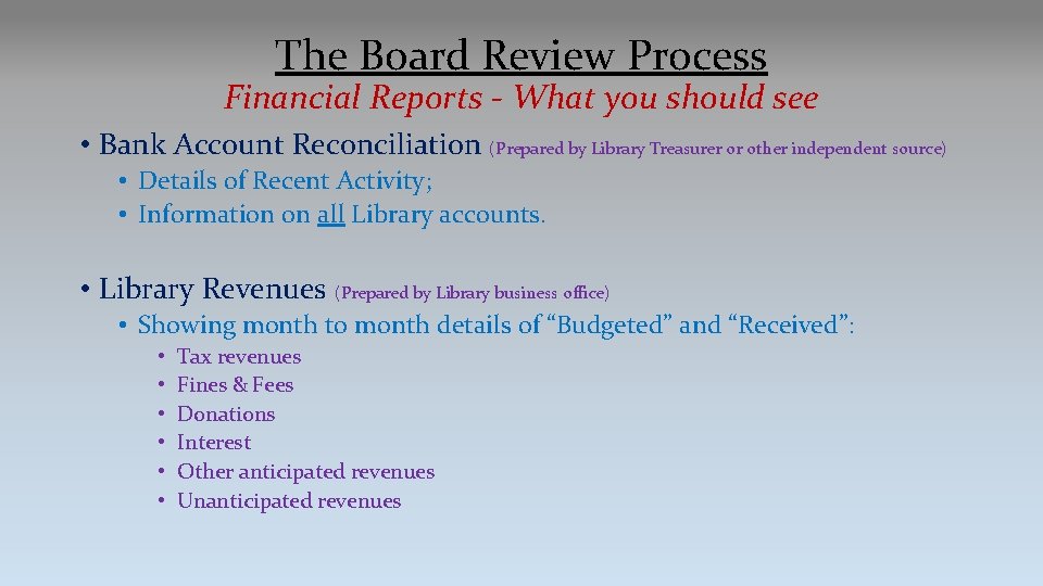 The Board Review Process Financial Reports - What you should see • Bank Account