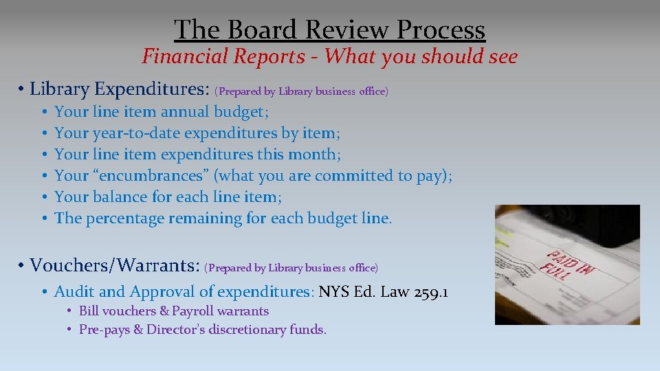 The Board Review Process Financial Reports - What you should see • Library Expenditures: