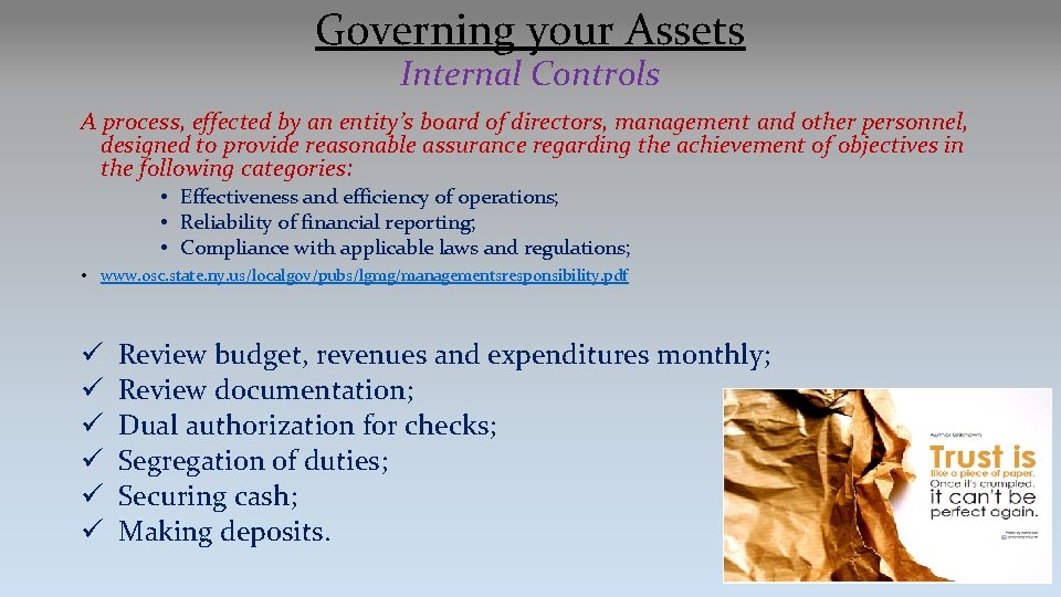 Governing your Assets Internal Controls A process, effected by an entity’s board of directors,