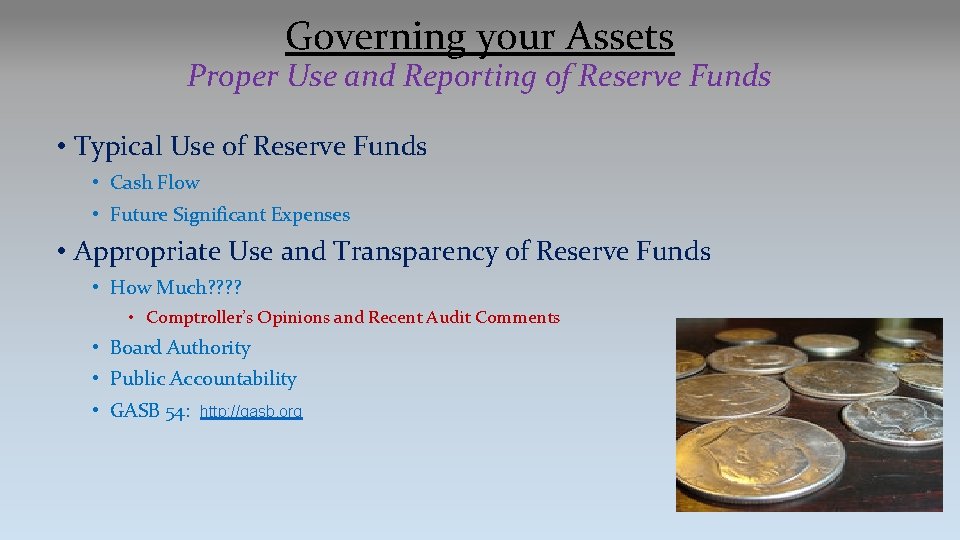 Governing your Assets Proper Use and Reporting of Reserve Funds • Typical Use of