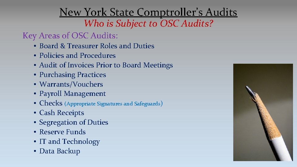 New York State Comptroller’s Audits Who is Subject to OSC Audits? Key Areas of