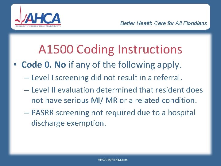 Better Health Care for All Floridians A 1500 Coding Instructions • Code 0. No