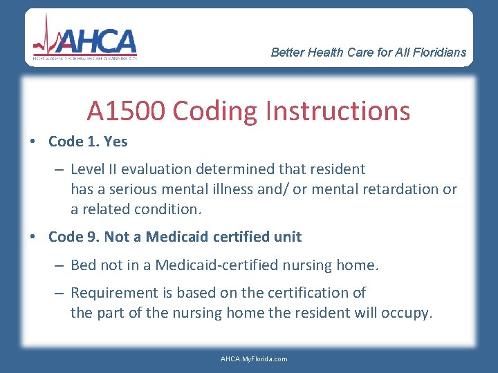 Better Health Care for All Floridians A 1500 Coding Instructions • Code 1. Yes