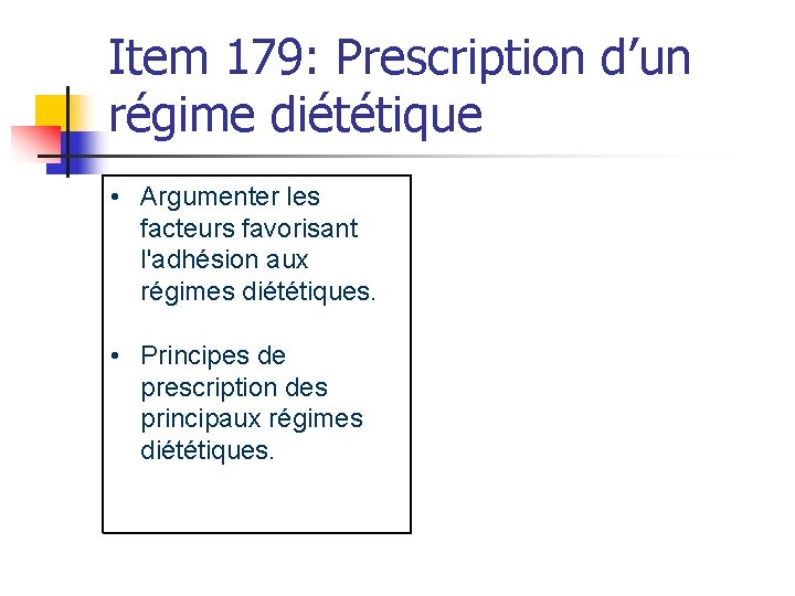 Item 179: Prescription d’un régime diététique • Argumenter les facteurs favorisant l'adhésion aux régimes