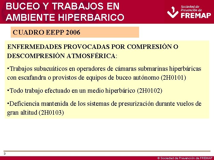 BUCEO Y TRABAJOS EN AMBIENTE HIPERBARICO CUADRO EEPP 2006 ENFERMEDADES PROVOCADAS POR COMPRESIÓN O