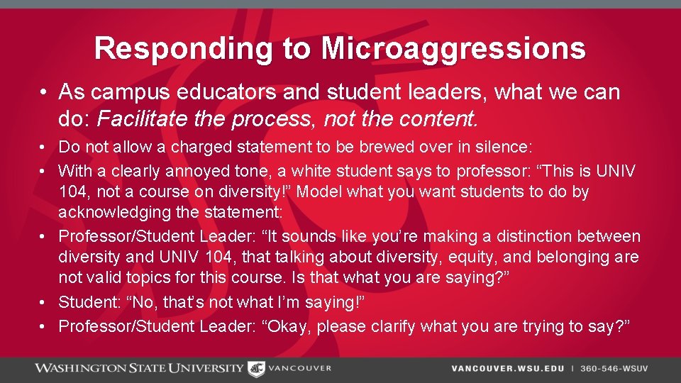 Responding to Microaggressions • As campus educators and student leaders, what we can do: