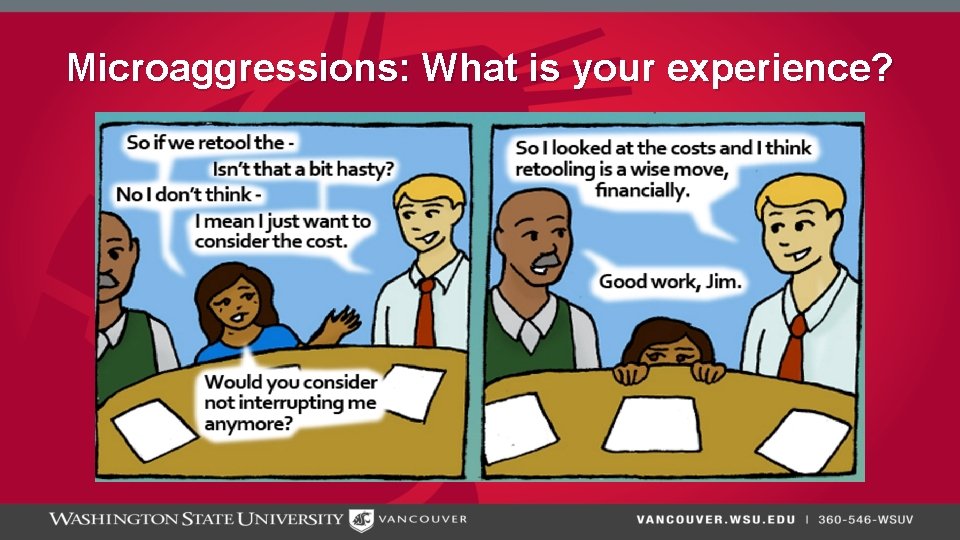 Microaggressions: What is your experience? 
